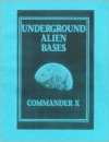 Underground Alien Bases: Flying Saucers Come From Inside The Earth! - Commander X