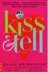 Kiss & Tell - Alain de Botton