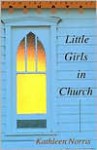 Little Girls in Church - Kathleen Norris