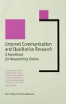 Internet Communication and Qualitative Research: A Handbook for Researching Online - Chris Mann, Fiona Stewart