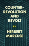 Counterrevolution & Revolt - Herbert Marcuse