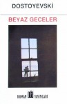 Beyaz Geceler - Fyodor Dostoyevsky