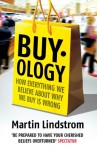 Buyology: How Everything We Believe About Why We Buy is Wrong - Martin Lindstrom