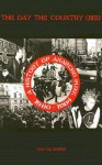 The Day the Country Died: A History of Anarcho Punk 1980 to 1984 - Ian Glasper