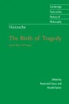 Nietzsche: The Birth of Tragedy and Other Writings (Cambridge Texts in the History of Philosophy) - Friedrich Nietzsche, Raymond Geuss, Ronald Speirs