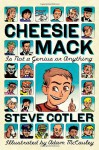 Cheesie Mack Is Not a Genius or Anything - Steve Cotler, Adam McCauley