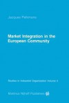 Market Integration in the European Community - Jacques Pelkmans