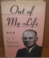 Out of My Life - V. Raymond Edman