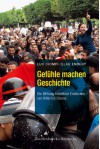 Gefuhle Machen Geschichte: Die Wirkung Kollektiver Emotionen - Von Hitler Bis Obama - Luc Ciompi