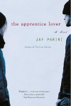 The Apprentice Lover - Jay Parini