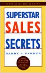 Superstar Sales Secrets - Barry J. Farber