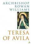 Teresa of Avila - Rowan Williams