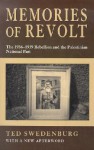 Memories of Revolt: The 1936-1939 Rebellion and the Palestinian National Past - Ted Swedenburg