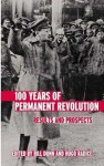 100 Years of Permanent Revolution: Results and Prospects - Hugo Radice, Bill Dunn