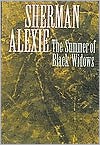 The Summer of Black Widows - Sherman Alexie