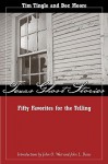 Texas Ghost Stories: Fifty Favorites for the Telling - Tim Tingle, Doc Moore