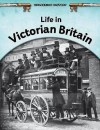 Life in Victorian Britain - Brian Williams