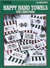 Happy Hand Towels for Christmas (Leisure Arts #3031) - Deborah Lambein