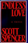 Endless Love - Scott Spencer