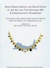 Anglo-Saxon Graves and Grave Goods of the 6th and 7th Centuries Ad: A Chronological Framework - Alex Bayliss, John Hines II, Gerry McCormac, Christopher Scull