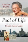 Pool of Life: The Autobiography of a Punjabi Agony Aunt - Kailash Puri, Eleanor Nesbitt