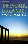 The Evening Colonnade - Cyril Connolly