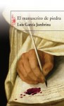 El manuscrito de piedra - Luis García Jambrina