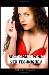 Best Small Penis Sex Techniques: Call-girls' Guide to Amazing Sex - Call-girls Anonymous