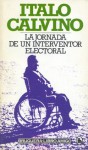 La Jornada de un Interventor Electoral - Italo Calvino