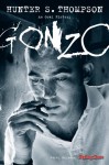 Gonzo: The Oral History Of Hunter S. Thompson - Corey Seymour