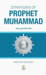 Strategies of Prophet Muhammad - Darussalam Publishers;Omar Khayyam Sheikh