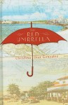 The Red Umbrella - Christina Gonzalez