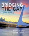 Bridging the Gap: College Reading - Brenda Deutsch Smith, LeeAnn Morris