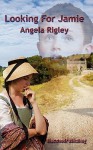 Looking for Jamie - Angela Rigley