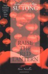 Raise the Red Lantern: Three Novellas - Su Tong, Michael S. Duke