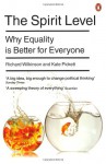 The Spirit Level: Why Equality Is Better for Everyone - Kate E. Pickett, Richard G. Wilkinson