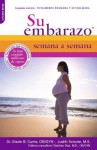 Su Embarazo Semana a Semana: Segunda Edicion - Glade B Curtis, Judith Schuler