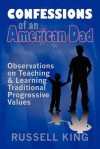 Confessions of an American Dad - Russell King