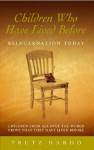 Children Who Have Lived Before: Reincarnation today - Trutz Hardo