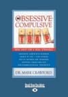 The Obsessive Compulsive Trap: Real Help for a Real Struggle - Mark Crawford