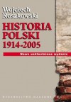 Historia Polski 1914 2005 - Wojciech Roszkowski