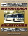 Motorcoach Milestones - Robert L. Smith