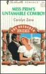 Miss Prim's Untamable Cowboy - Carolyn Zane