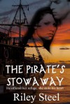 The Pirate's Stowaway - Riley Steel