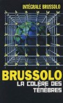 La colère des ténèbres - Serge Brussolo