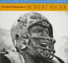 The Sports Photography of Robert Riger - Robert Riger