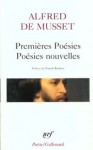 Premières Poésies. Poésies Nouvelles - Alfred de Musset