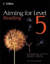 Aiming For Level 5 Reading: Student Book - Caroline Bentley-Davies, Najoud Ensaff, Steve Eddy, Gareth Calway, Matthew Tett, Nicola Copitch