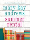 Summer Rental (Wheeler Large Print Book Series) - Mary Kay Andrews