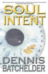 Soul Intent - Dennis Batchelder